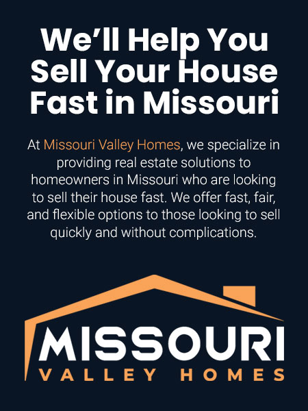 We’ll Help You Sell Your House Fast in Missouri